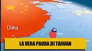 DI COSA HA VERAMENTE PAURA TAIWAN?