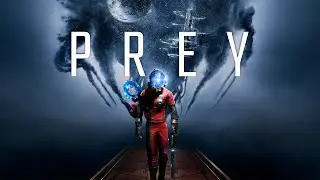 Prey ● ОХОТНИК ИЛИ ДОБЫЧА