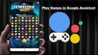 How to Play Games with Google Assistant in Android Device