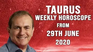 Taurus Weekly Horoscope from 29th June 2020