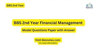 BBS 2nd Year Financial Management Model Question Paper with Answers