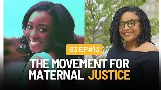 The Movement for Liberation and Maternal Justice: Reclaiming Birth with Elon Geffrard