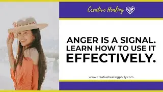 Anger Is A Signal. Learn How To Use It Effectively.