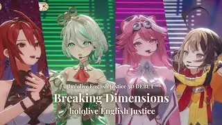 Breaking Dimensions - Hololive Justice 