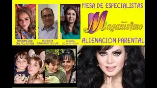MESA DE ESPECIALISTAS: ALIENACI&Oacute;N PARENTAL