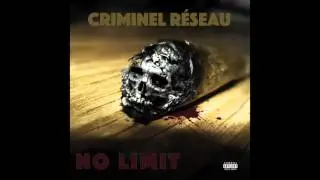 Criminel Réseau -  NO LIMIT (2015)