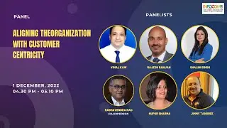 Panel | Aligning the Organisation with Customer Centricity | INFOCOM 2022