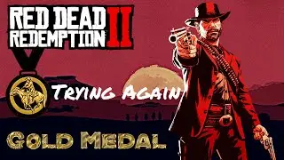 Red Dead Redemption 2: Mission 107 - Trying Again [100% Gold Medal]