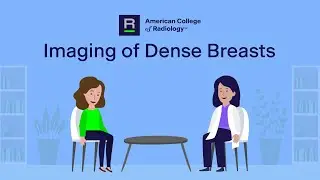 Mammography & Imaging of Dense Breasts