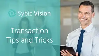 Transaction Tips and Tricks | Sybiz Vision