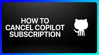 How To Cancel GitHub Copilot Subscription Tutorial