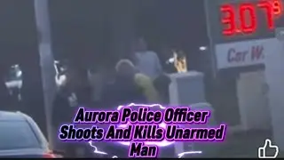 Aurora Police Officer Shoots And Kills Unarmed Man Again