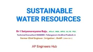 Sustainable Water Resources | Dr.ISN Raju @apengineershub1092