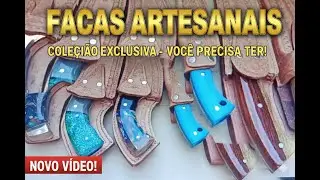 FACAS ARTESANAIS coleção exclusiva