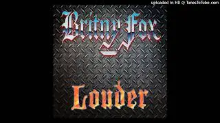 Britny Fox - Louder (Album Version)