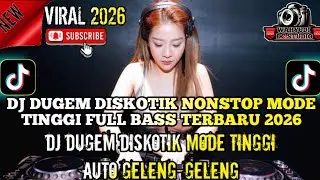 DJ DUGEM DISKOTIK MODE TINGGI FULL BASS TERBARU VIRAL 2026 DJ FUNKOT TERBARU VIRAL TIKTOK GACOR 2026