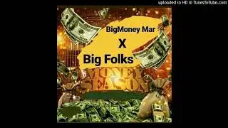 BigMoney Mar x Big Folks - Money Season
