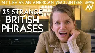 SAY WHAT?! British Slang I STILL Don’t Understand!
