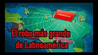 EL ROBO M&Aacute;S GRANDE DEL SIGLO - HISTORIA DE ODEBRECHT