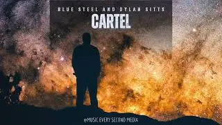 CARTEL - BLUE STEEL and Dylan Sitts