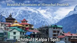 The Silent Giants: Most Breathtaking Mountains in Himachal Pradesh | Scenic 4K | Virtual Tours