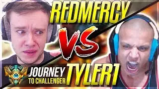REDMERCY VS TYLER1! IT'S SHOWDOWN TIME!! - Journey To Challenger | League of Legends