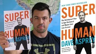 Superhuman (Dave Asprey) - Book Review