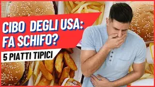 IL CIBO AMERICANO FA SCHIFO? 5 Piatti Tipici della Cucina Statunitense!