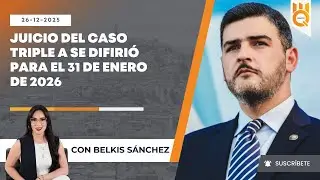 🔴  Juicio del Caso Triple A se difirió para el 31 de enero de 2026 | #MQnoticias, primera emisión.