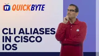 Using CLI Aliases in Cisco IOS | An ITProTV QuickByte