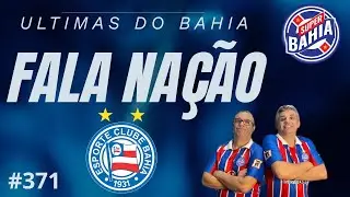 📣 ÚLTIMAS NOTÍCIAS DO BAHIA | Fala Nação Super Bahia 📱