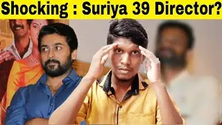 Shocking : Suriya 39 Director? l Molaga Pattasu