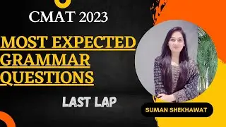 CMAT 2023 | Most Expected Grammar Questions | Final Revision- VARC | Suman Shekhawat