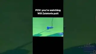 POV: You&rsquo;re watching Will Zalatoris Putt