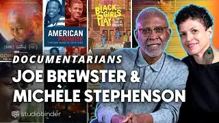 How to Make a Documentary &mdash; Interview with Michele Stephenson and Joe Brewster