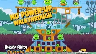 Angry Birds Friends Tournament Week 117 Level 6 | August 11th 2014