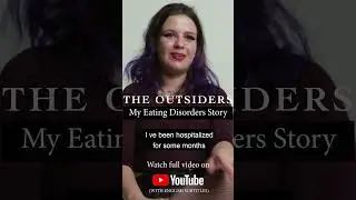 The Outsiders / My Eating Disorders Story / Danny / Long Reel
