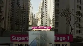 Supertech Eco Village 1| Podium Complex #shortsvideo #noidaextention #ecovillage