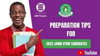 СОВЕТЫ ПО ПОДГОТОВКЕ КАНДИДАТОВ JAMB UTME 2022 ГОДА!