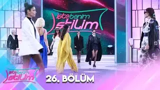 İşte Benim Stilim 26. Bölüm  @İsteBenimStilimTV8