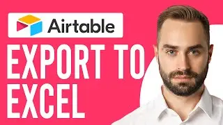 How to Export Airtable to Excel (How to Sync Airtable Records to Microsoft Excel)