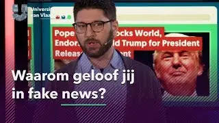 Waarom geloof jij fake news?