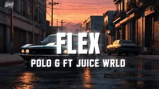Polo G - Flex  ft. Juice WRLD (LETRA/LYRICS)
