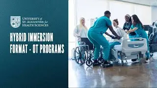 Discover the Hybrid Immersion Format - OT Programs, University of St. Augustine for Health Sciences