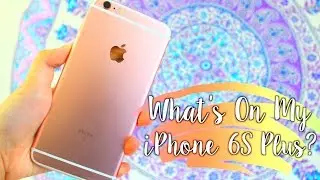 What's On My iPhone 6S Plus Rose Gold | Ashlelayy