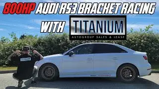 800HP AUDI RS3 BRACKET RACING FOR THE FIRST TIME!!!