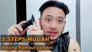 TUTORIAL POTONG RAMBUT SENDIRI EASY / OWN HAIRCUT FOR BEGINNER