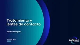 Tratamiento y lentes de contacto - Patricia Magnelli | Focus360°