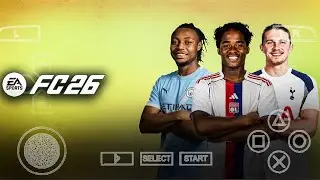 FIFA 2026 EA Sports FC 26 PPSSPP ANDROID OFFLINE BEST GRAPHICS DOWNLOAD LATEST KIT & TRANSFER UPDATE