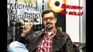 Czerwona Kartka | Michał Figurski &ndash; szczery do b&oacute;lu